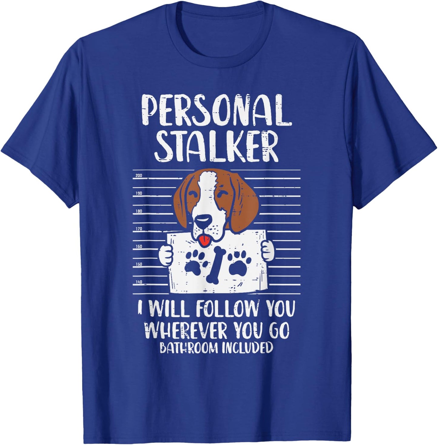 Personal Stalker Beagle Animal Pet Hound Hunt Dog Lover Gift Men Women Kids T-Shirt - T-Shirt | Royal