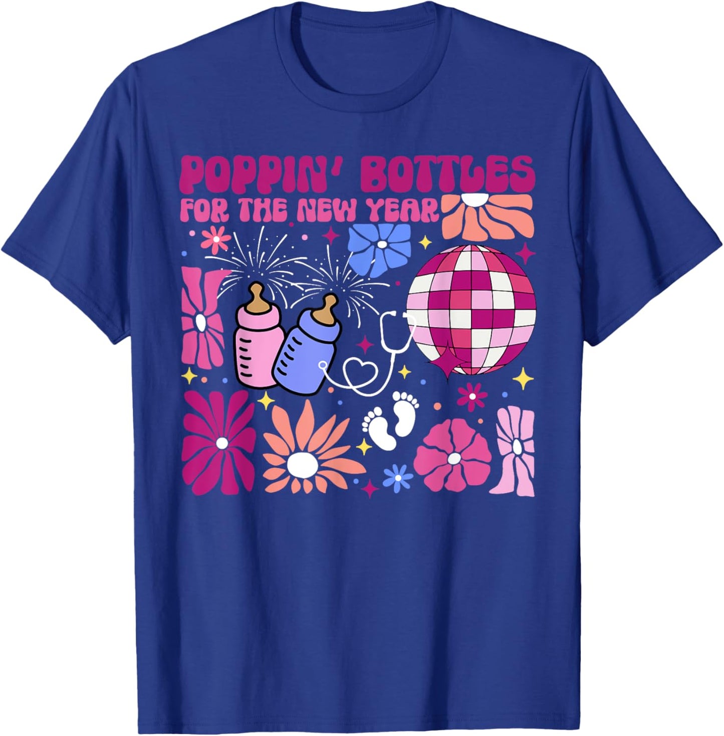 Boho Floral NICU Crew Nurse Poppin' Bottles For The New Year T-Shirt - T-Shirt | Royal
