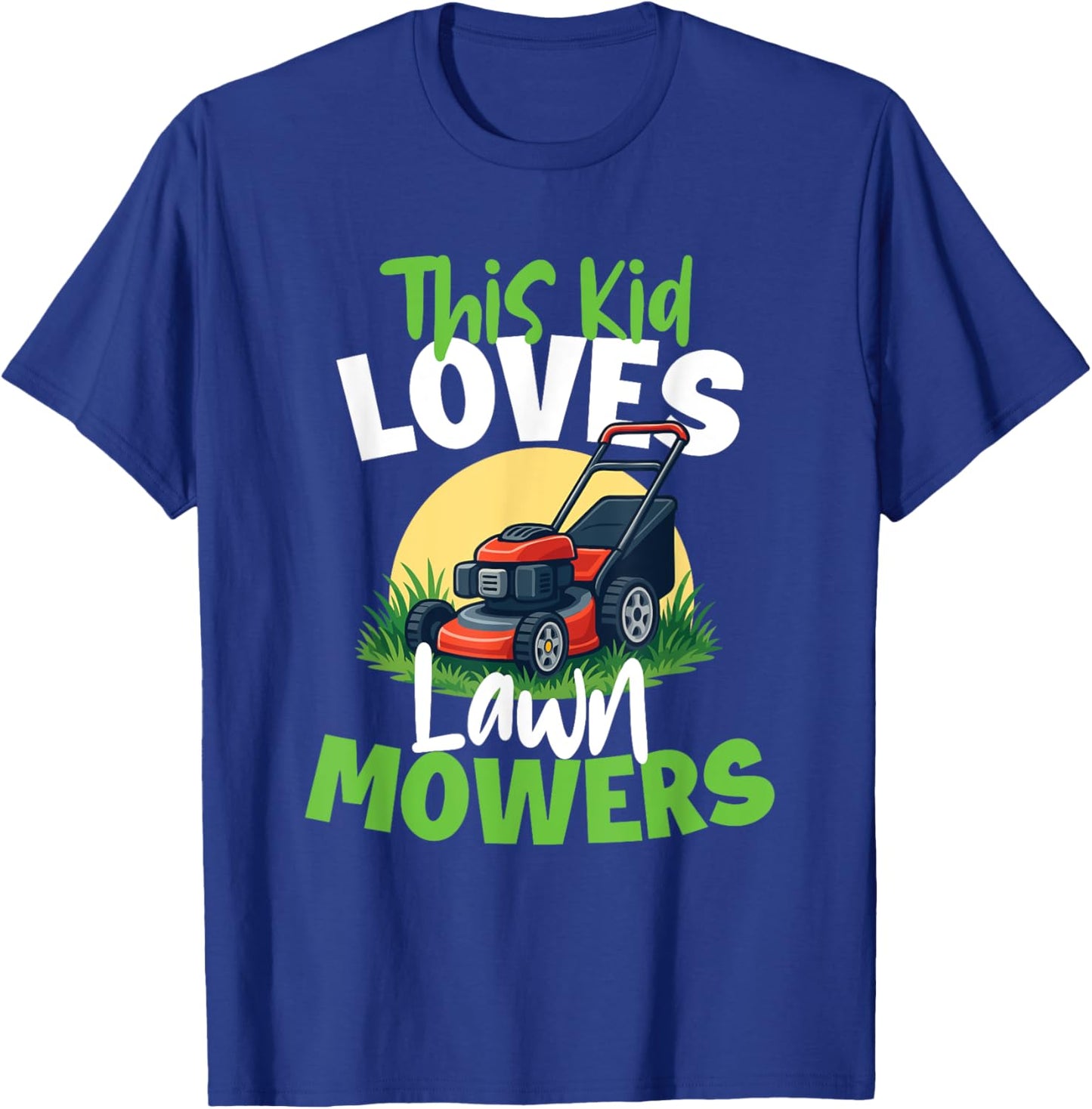 This Kid Loves Lawn Mowers - Landscaping Lawn Mower Mowing T-Shirt - T-Shirt | Royal