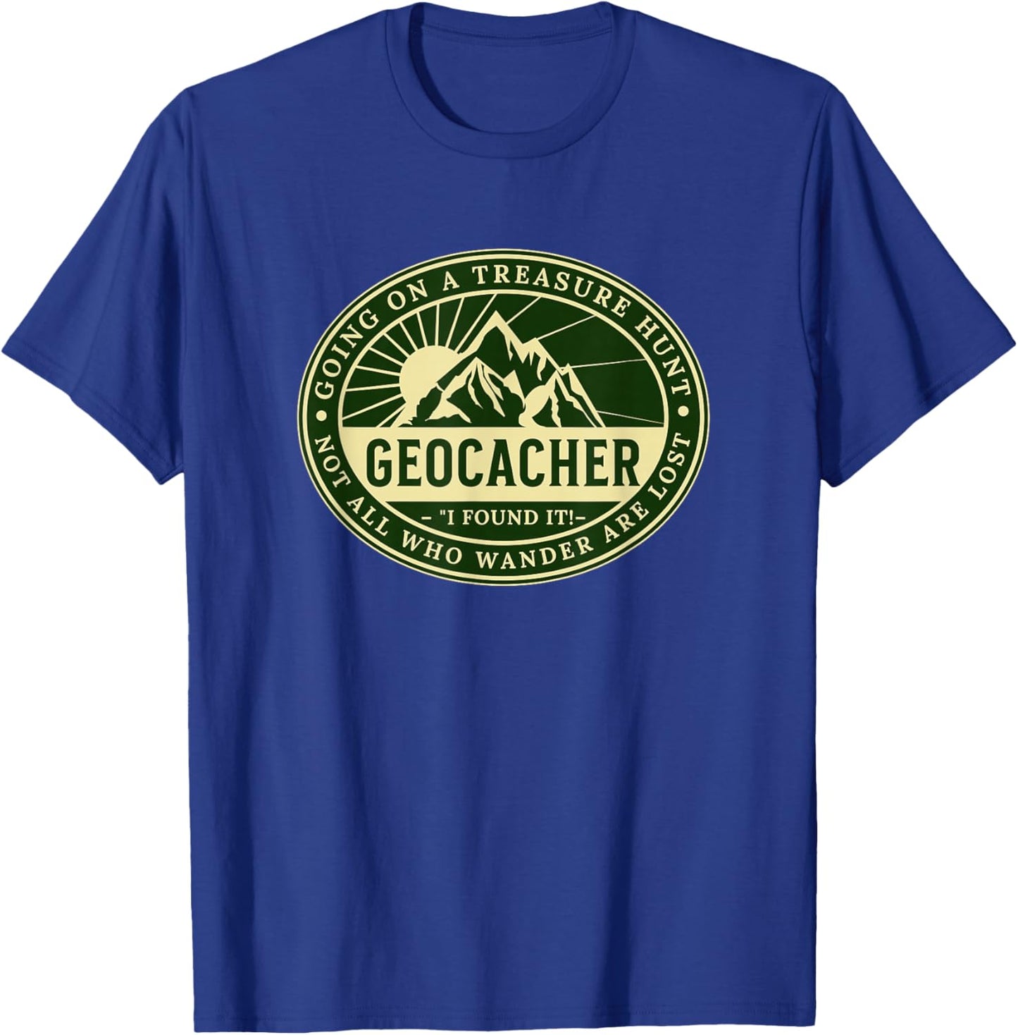 Geocaching Funny Geocache Lover Hiking Nature Men Women T-Shirt - T-Shirt | Royal