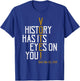 History Has Its Eyes On You! Vote! Likes It's 1789 T-Shirt - T-Shirt | Royal