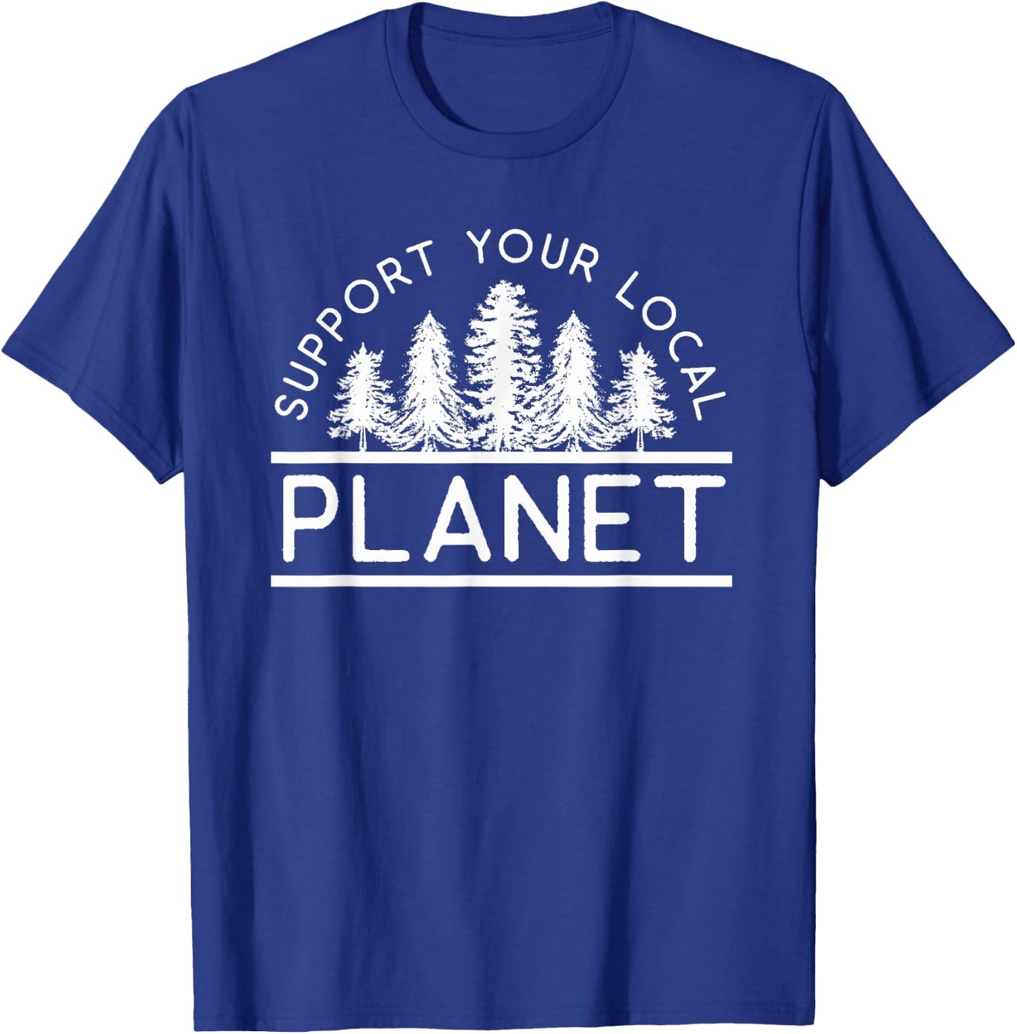 Support Your Local Planet | Global Climate Strike T-Shirt - T-Shirt | Royal