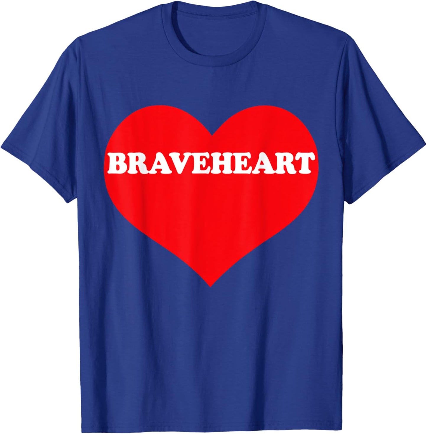 I Heart Braveheart, I Love Braveheart Custom T-Shirt - T-Shirt | Royal
