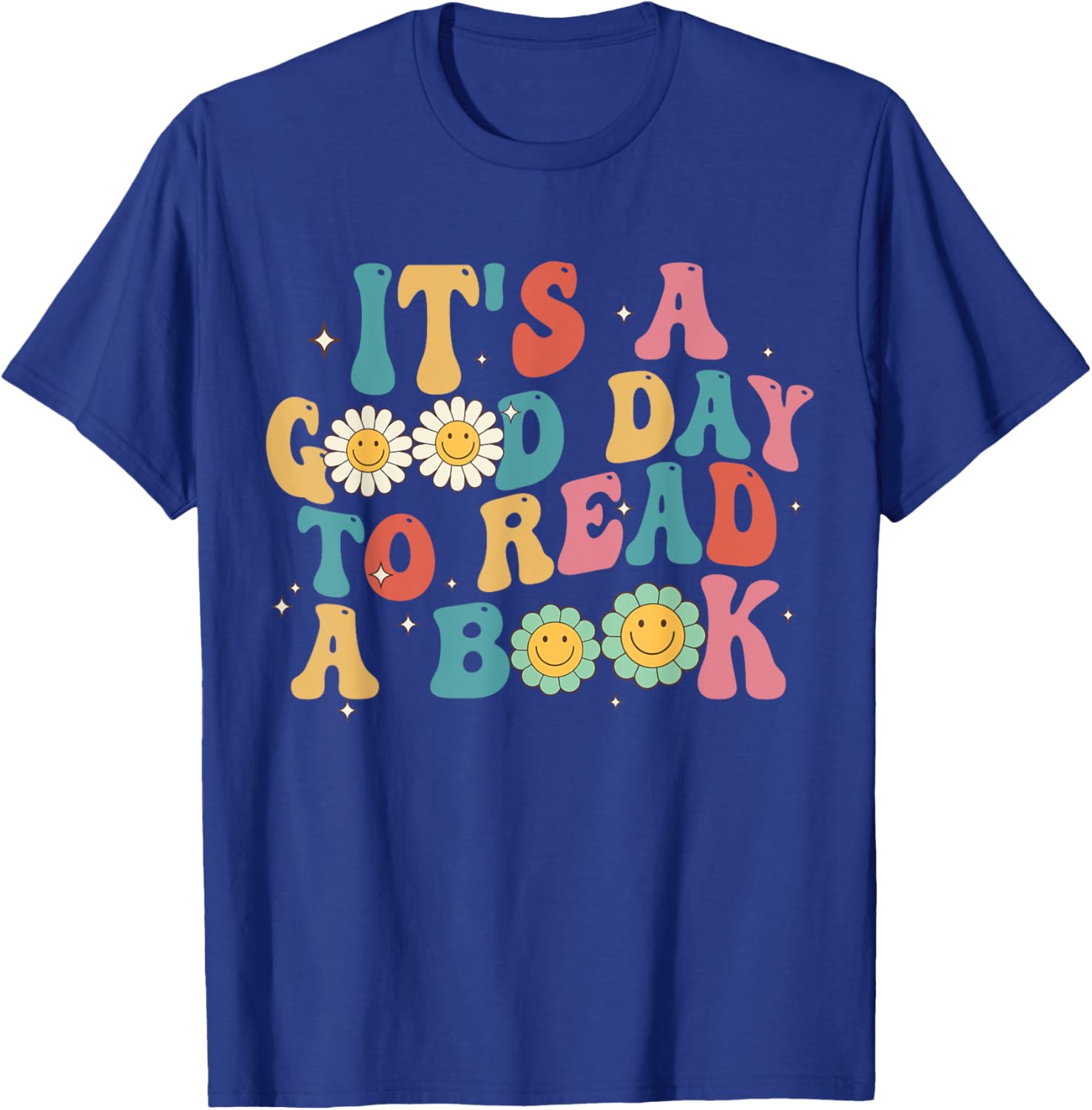 It's A Good Day To Read A Book Lovers Groovy Retro T-Shirt - T-Shirt | Royal