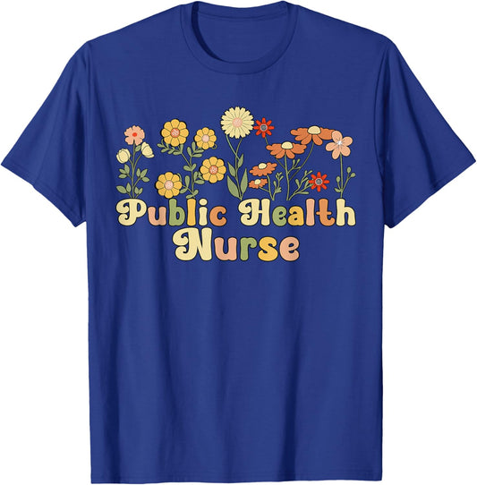 Groovy Public Health Nurse Public Health Nursing T-Shirt - T-Shirt | Royal