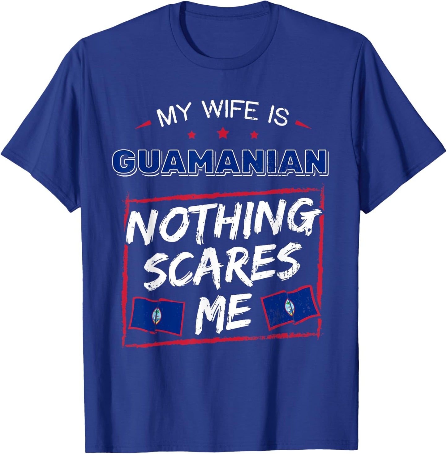 My Wife Is Guamanian Guam Chamorro T-Shirt - T-Shirt | Royal