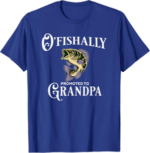 O'Fishally Promoted to Grandpa | Grandpa Fishing T-Shirt - T-Shirt | Royal