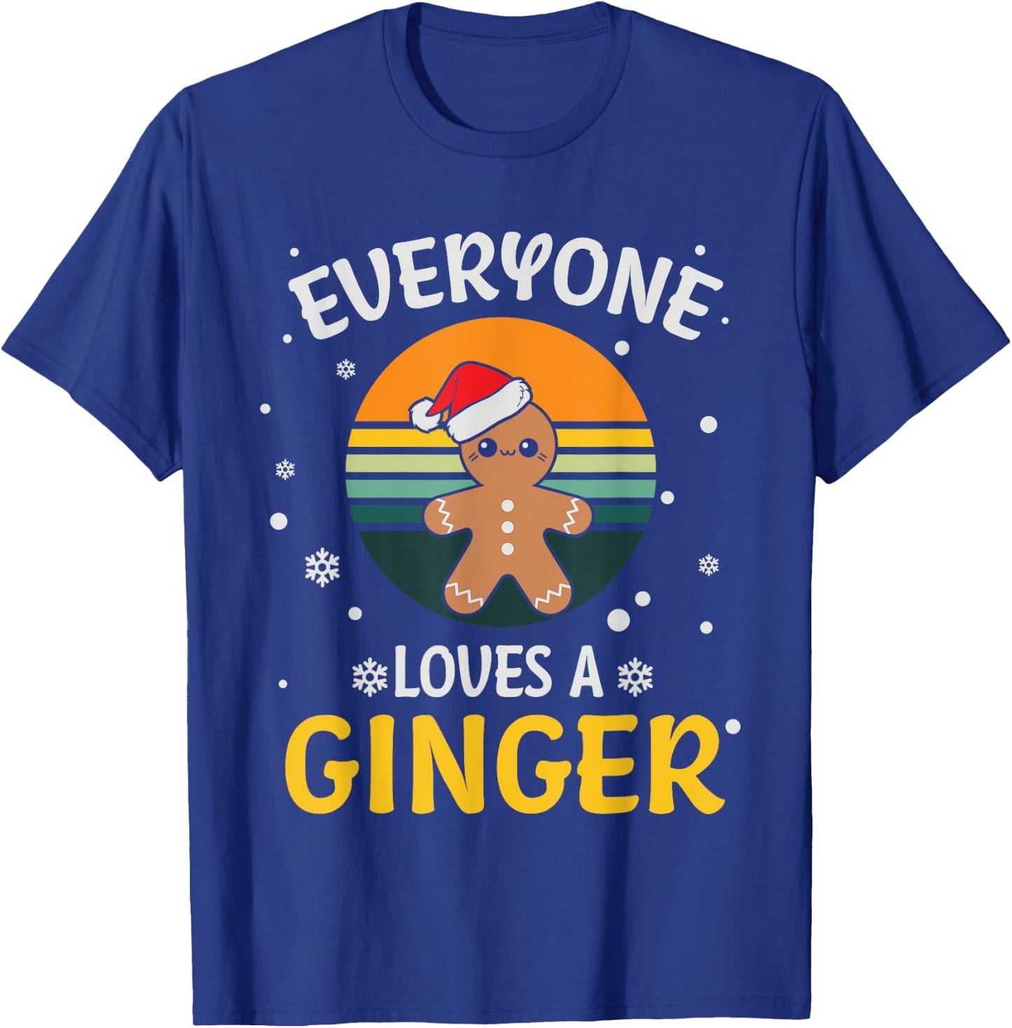 Everyone Loves A Ginger - Funny Christmas Pajama Gift Xmas T-Shirt - T-Shirt | Royal