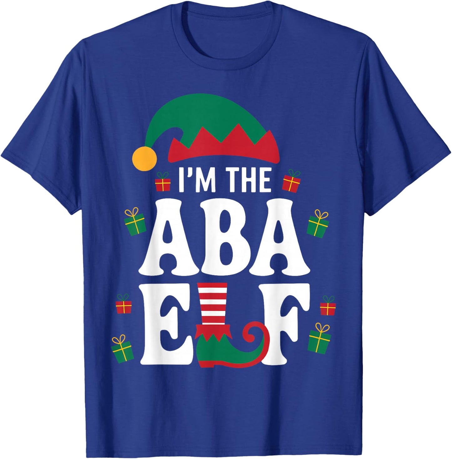 I'm the ABA Elf Holiday Behavior Analyst Christmas T-Shirt - T-Shirt | Royal