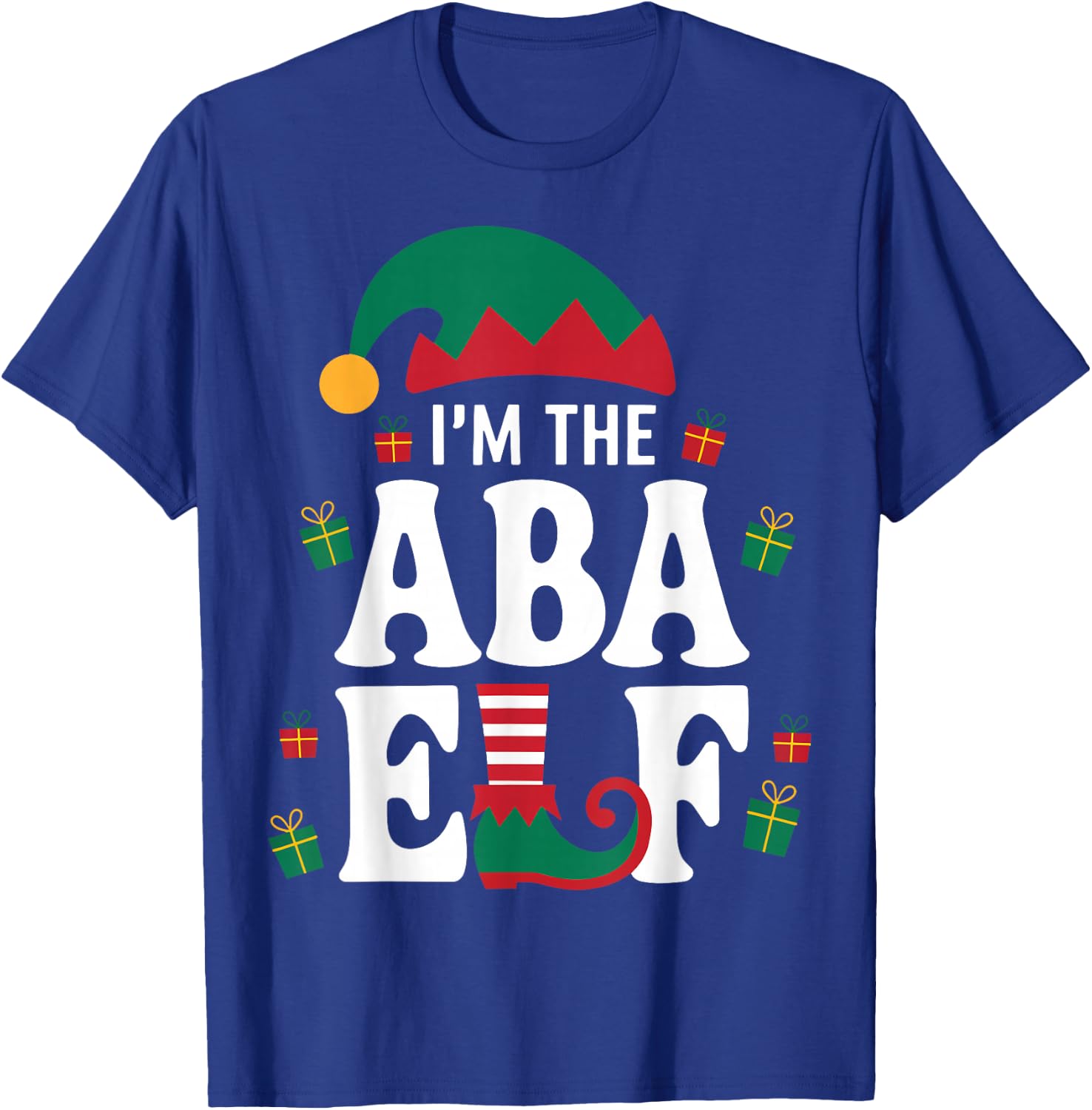 I'm the ABA Elf Holiday Behavior Analyst Christmas T-Shirt - T-Shirt | Royal