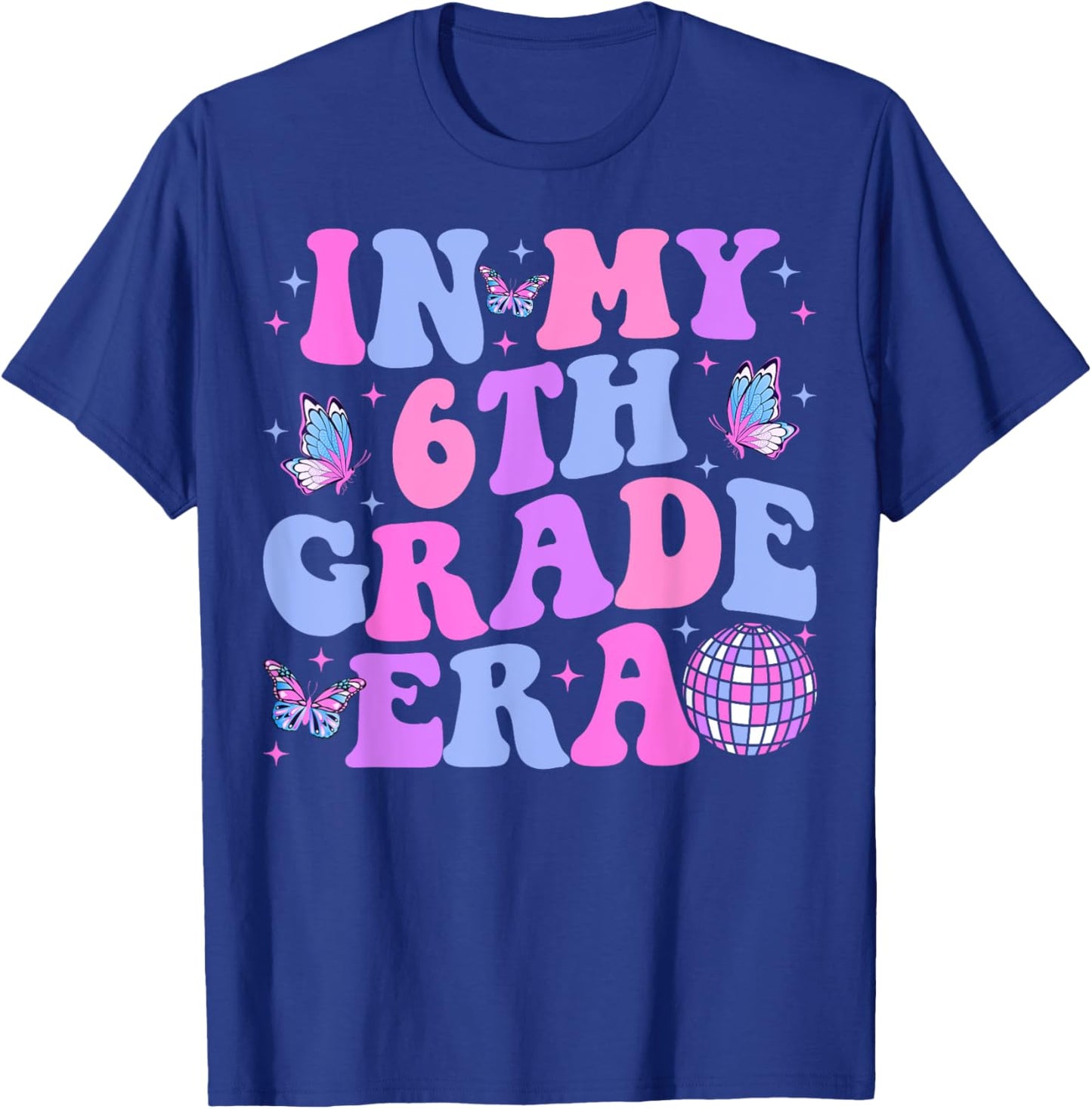 In My 6th Grade Era Back To School Sixth Grade Teacher T-Shirt - T-Shirt | Royal