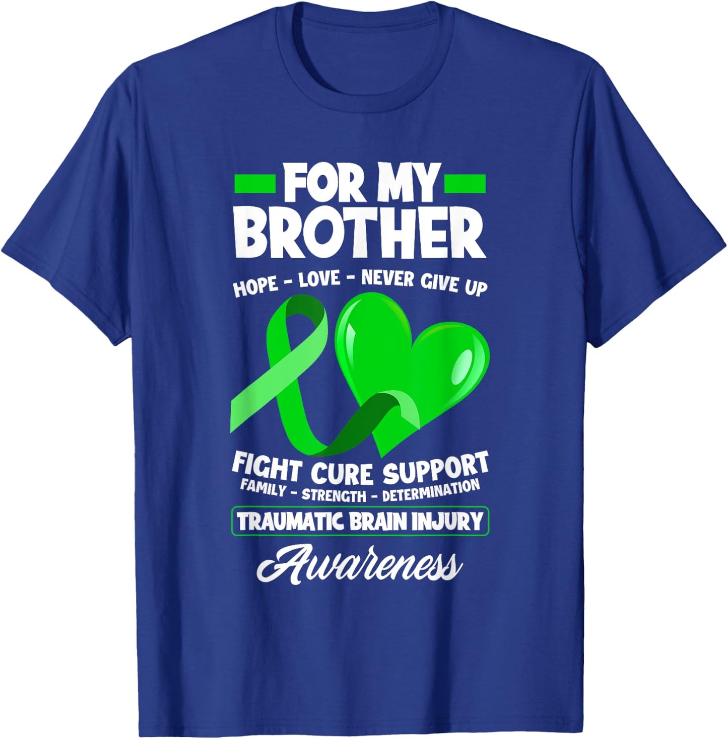 I Wear Green For My Brother TBI Brain Injury Awareness T-Shirt - T-Shirt | Royal