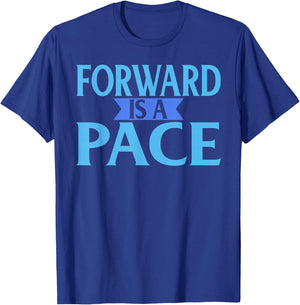 Forward Is A Pace Slow Running Funny Runner T-Shirt - T-Shirt | Royal