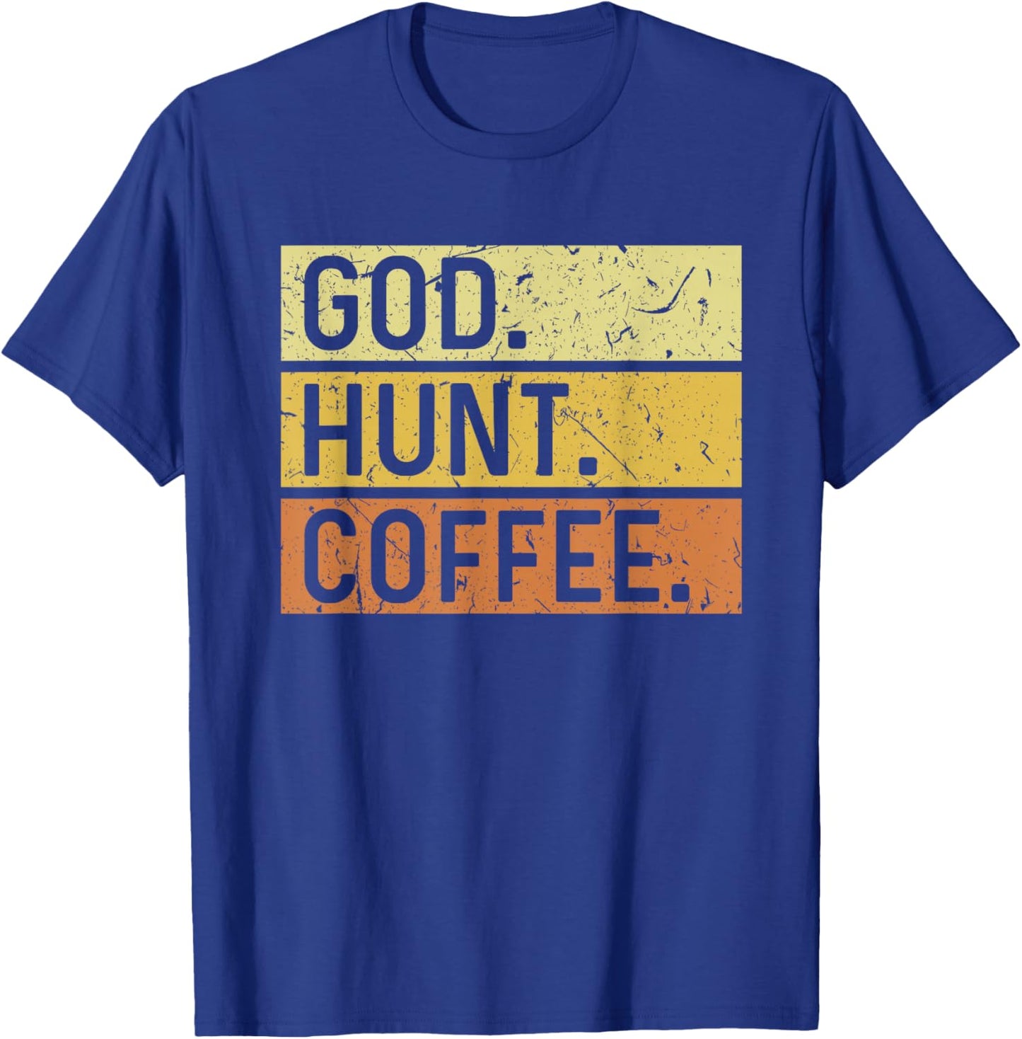 God Hunt Coffee Jesus Wildlife Hunting Hunter T-Shirt - T-Shirt | Royal