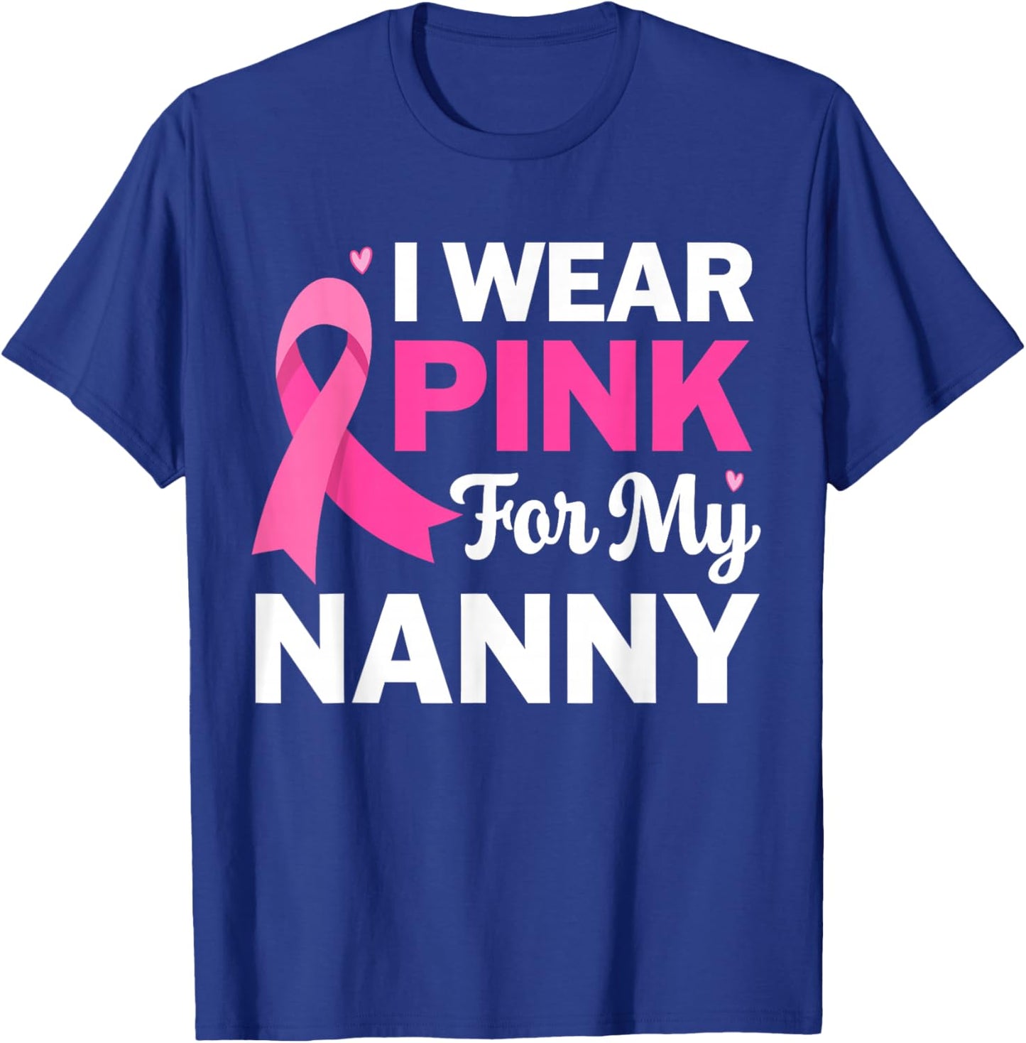 I Wear Pink For My Nanny Grandma Breast Cancer Awareness Kid T-Shirt - T-Shirt | Royal