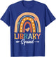 Library Squad Librarian Bookworm Book Lover Teacher Rainbow Women Girls Kids T-Shirt - T-Shirt | Royal