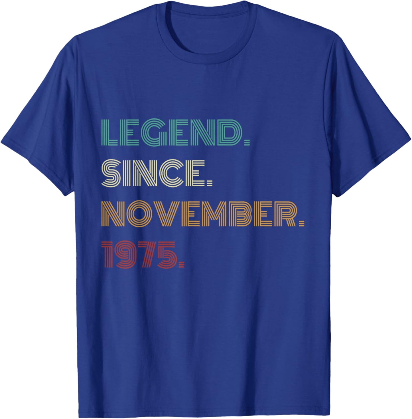 50 Years Old Legend Since November 1975 50th Birthday T-Shirt - T-Shirt | Royal