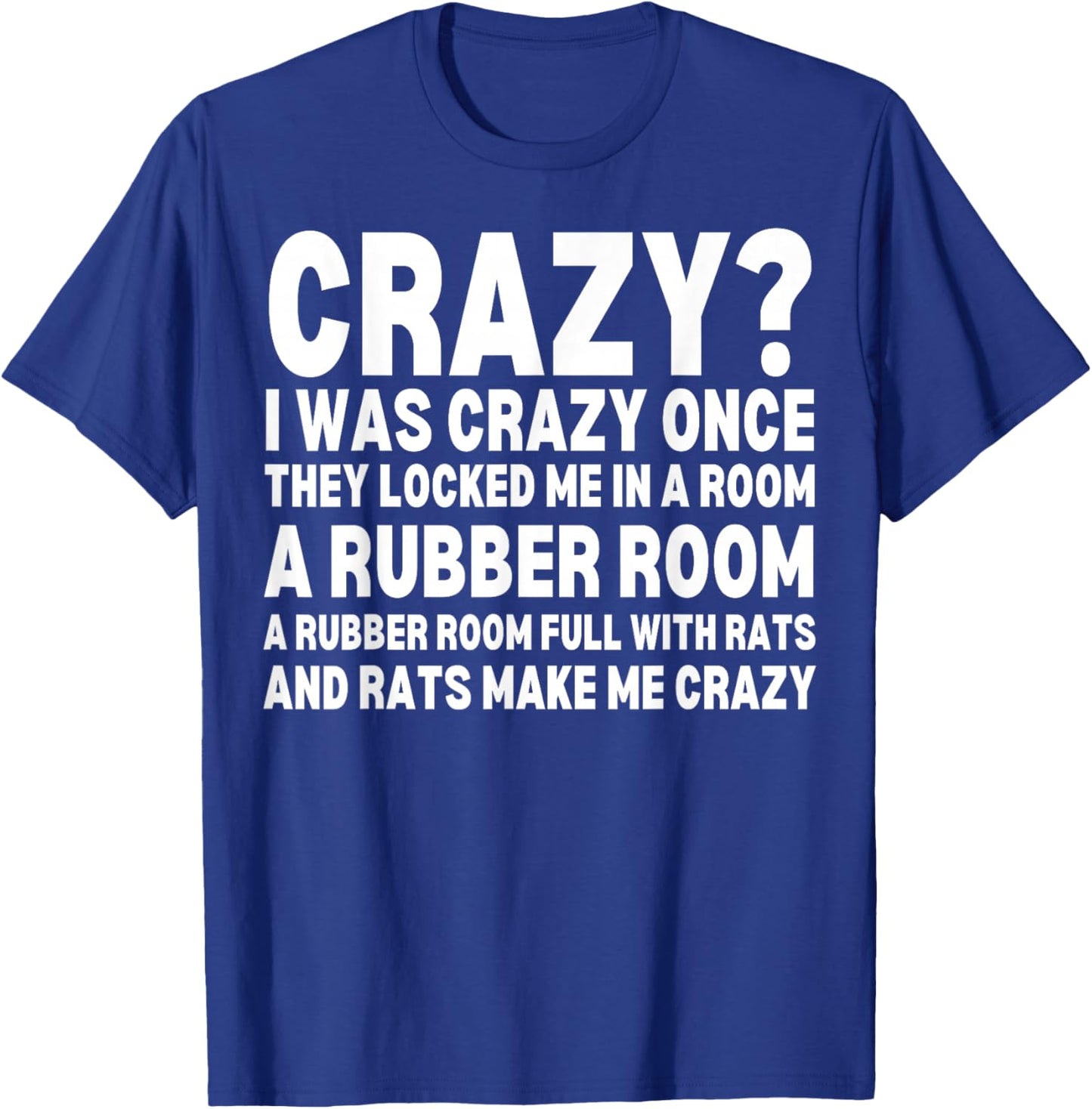 Crazy I Was Crazy Once Meme Funny Memes Internet Memes GenZ T-Shirt - T-Shirt | Royal
