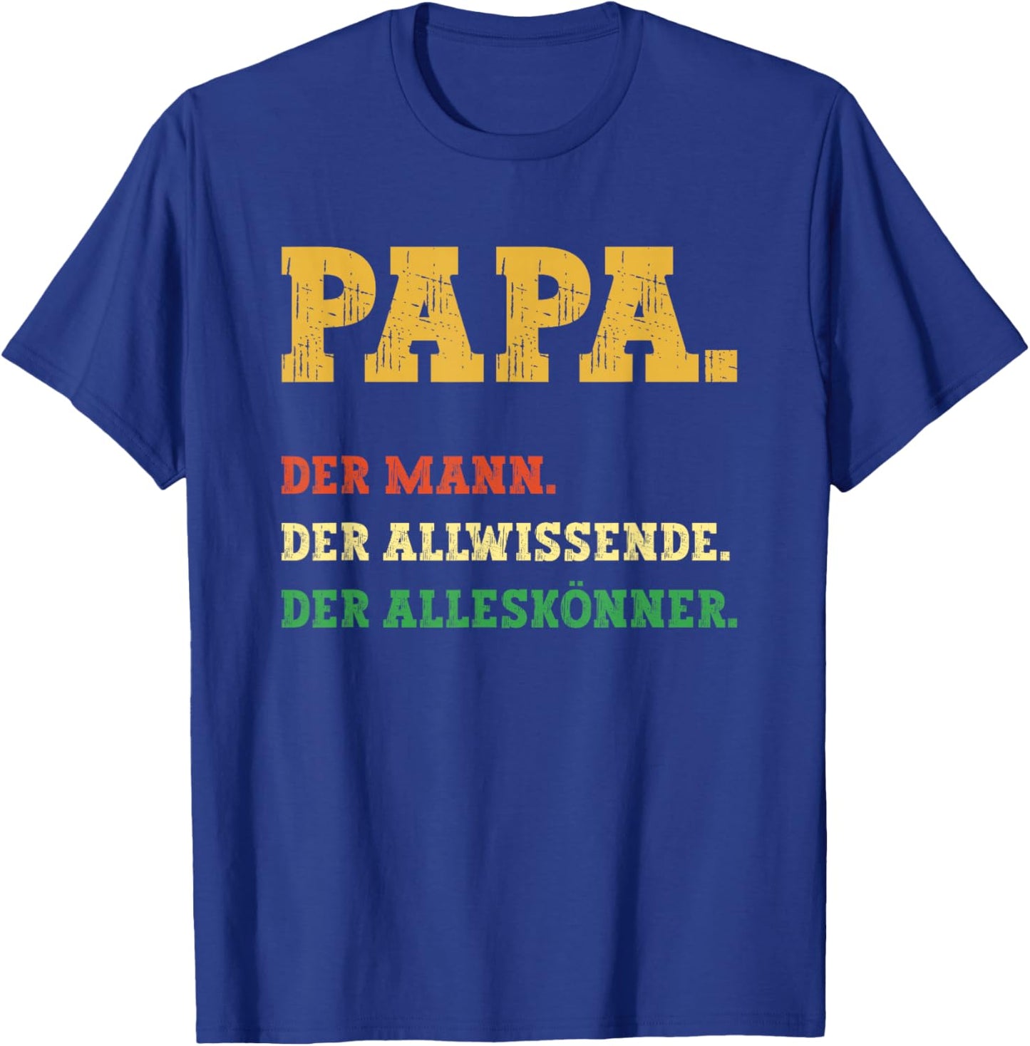 Papa Der Mann - Vater Dad Geburtstag - Sprüche Männer lustig T-Shirt - T-Shirt | Royal
