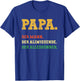 Papa Der Mann - Vater Dad Geburtstag - Sprüche Männer lustig T-Shirt - T-Shirt | Royal