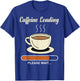 Caffeine Loading Please Wait - Coffee Lover T-Shirt - T-Shirt | Royal