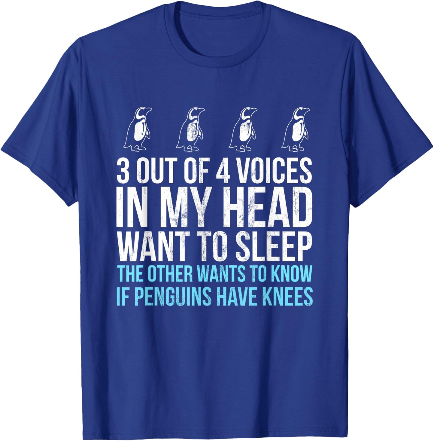 3 Out Of 4 Voices In My Head Want To Sleep - Funny T-Shirt - T-Shirt | Royal