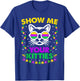 Show Me Your Cute Kitties Funny Mardi Gras Party Cat Lover Men Women T-Shirt - T-Shirt | Royal