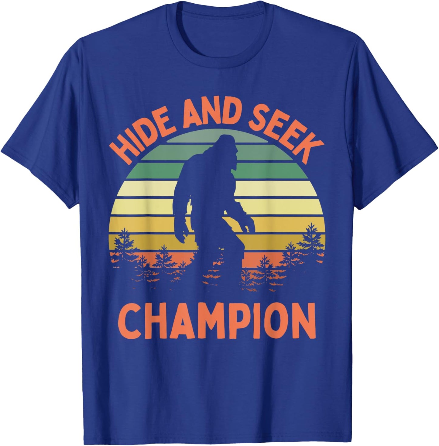 Hide And Seek Champion Sasquatch Funny Bigfoot T-Shirt - T-Shirt | Royal
