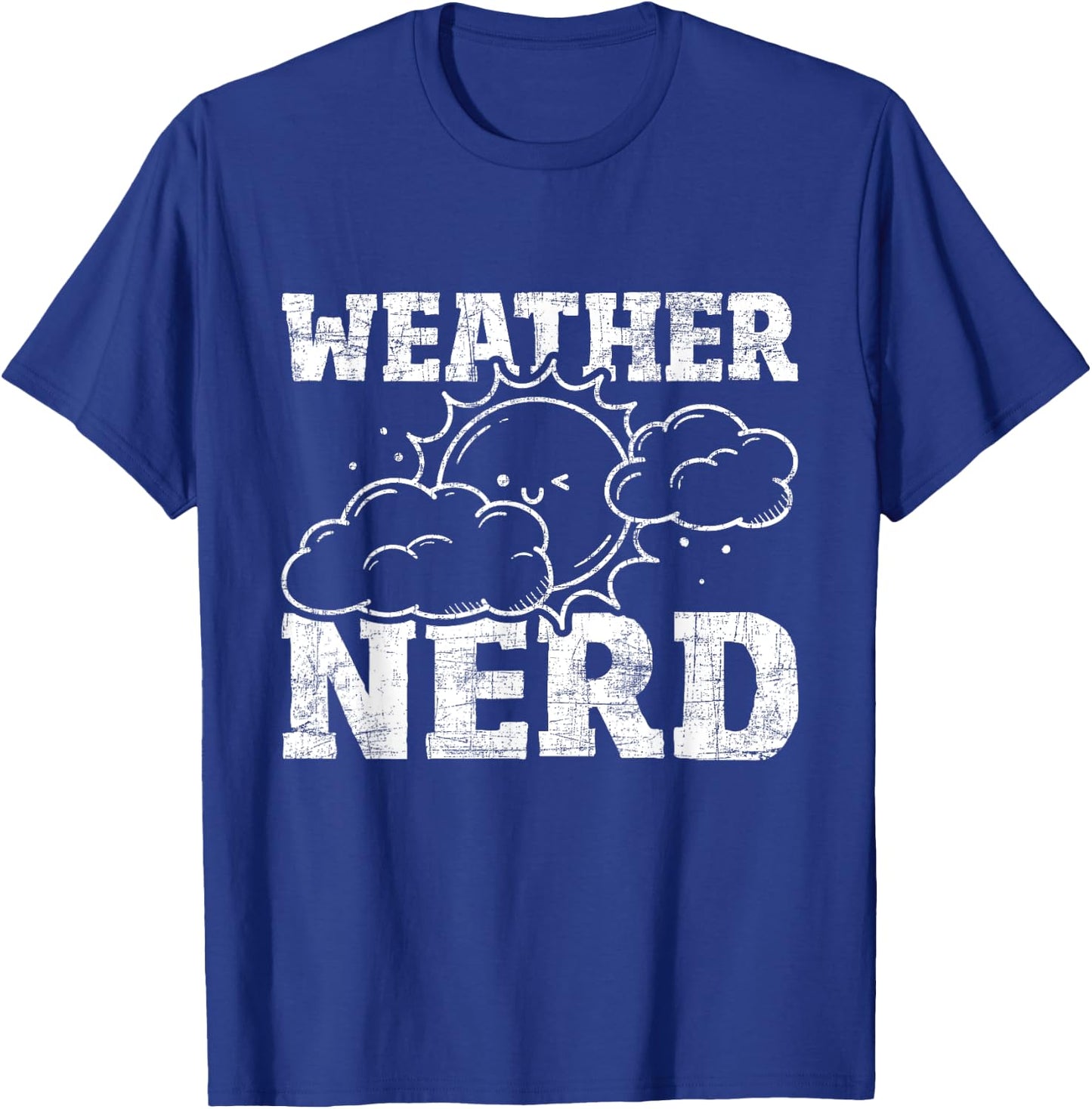 Weather Nerd - Meteorologist Meteorology Weather Forecaster T-Shirt - T-Shirt | Royal
