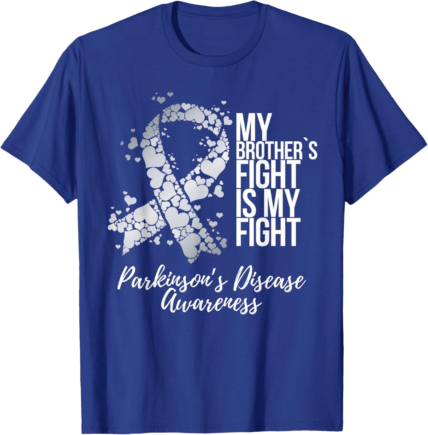 My Brother’s Fight Is My Fight Parkinsons Disease Awareness T-Shirt - T-Shirt | Royal