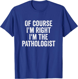 Funny Pathologist Appreciation, Pathology Week T-Shirt - T-Shirt | Royal