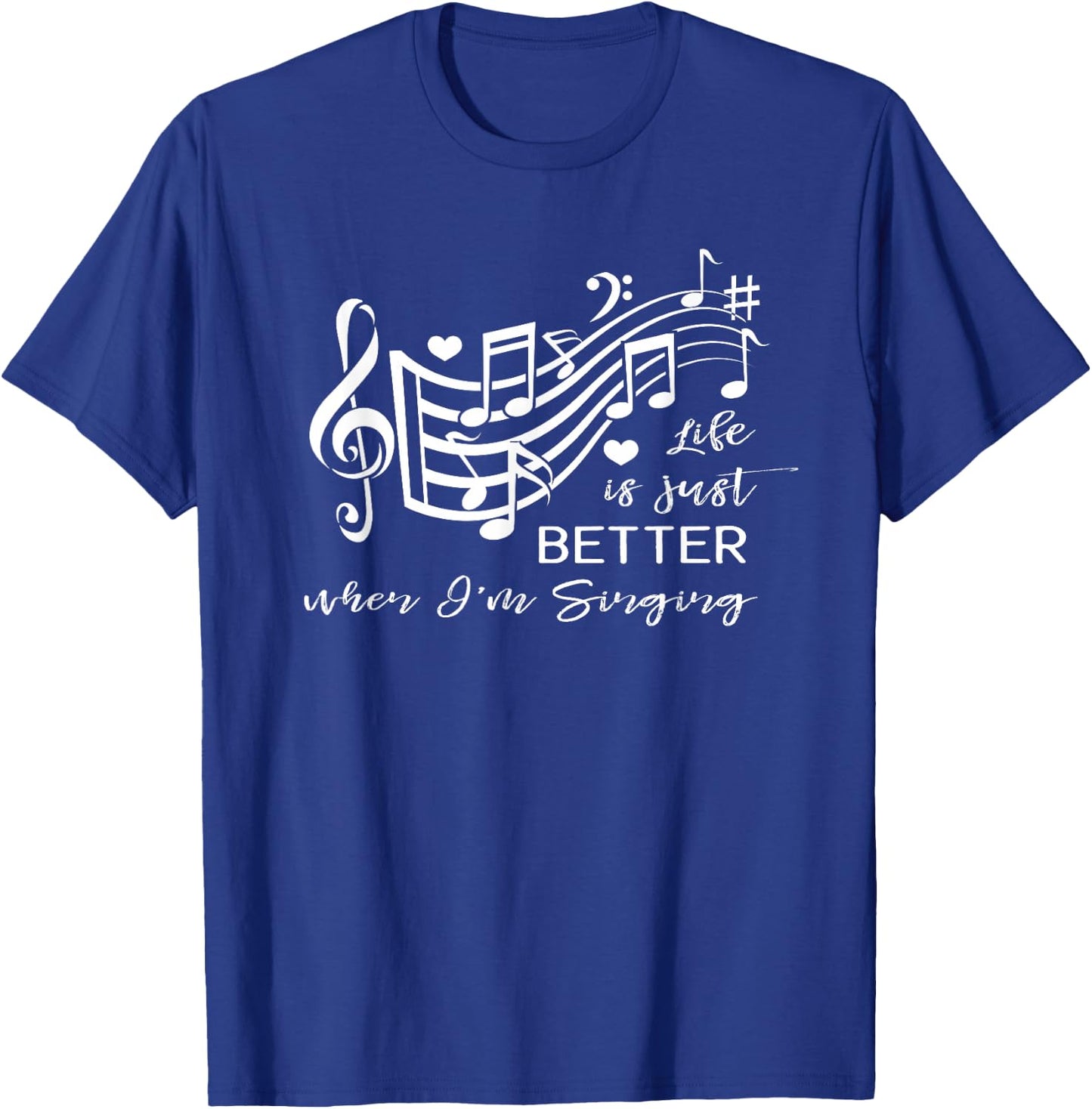Life is just better when I'm Singing Acapella Quartet Gift T-Shirt - T-Shirt | Royal