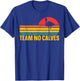 Team No Calves T-Shirt - T-Shirt | Royal
