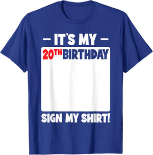 It's My 20th Birthday 20 Years Old Funny Men Women Sign My T-Shirt - T-Shirt | Royal
