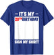 It's My 20th Birthday 20 Years Old Funny Men Women Sign My T-Shirt - T-Shirt | Royal
