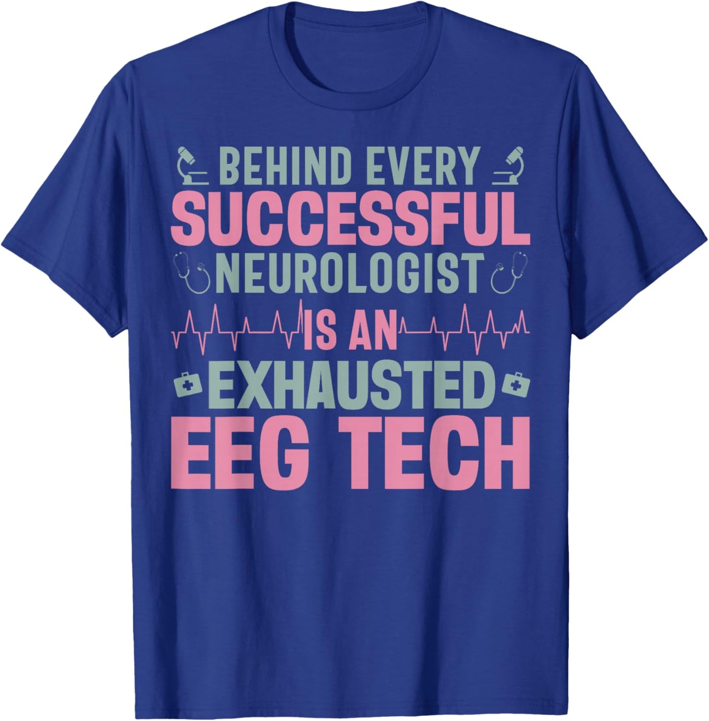 EEG Technician T-Shirt - T-Shirt | Royal