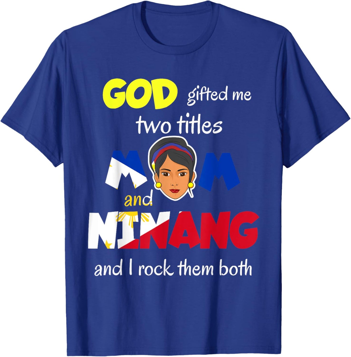 Philippines Pinay Filipina Mom Lola Ninang Godmother Woman T-Shirt - T-Shirt | Royal