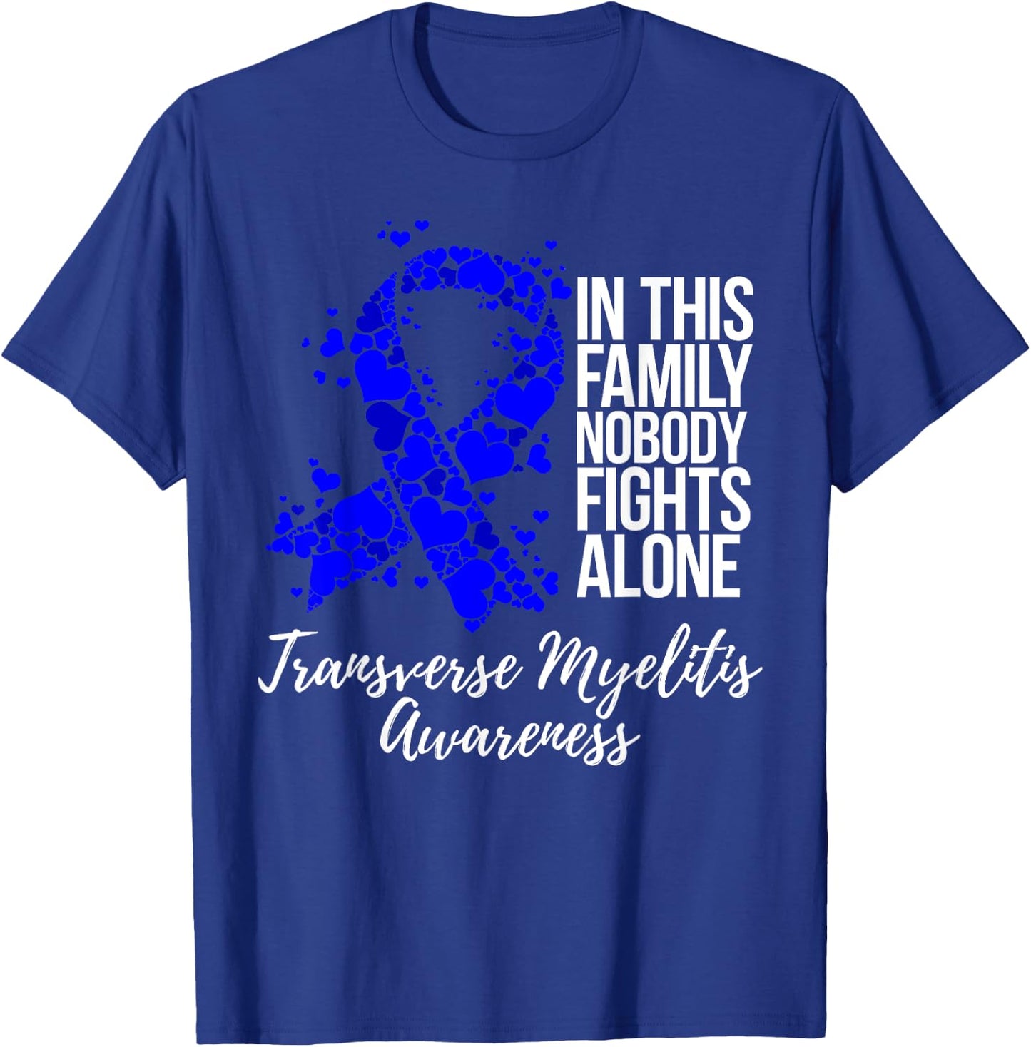 Family Support Transverse Myelitis Awareness T-Shirt - T-Shirt | Royal