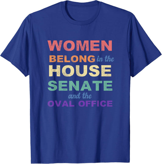 Women Belong in the House Senate Oval Office Vintage Retro T-Shirt - T-Shirt | Royal
