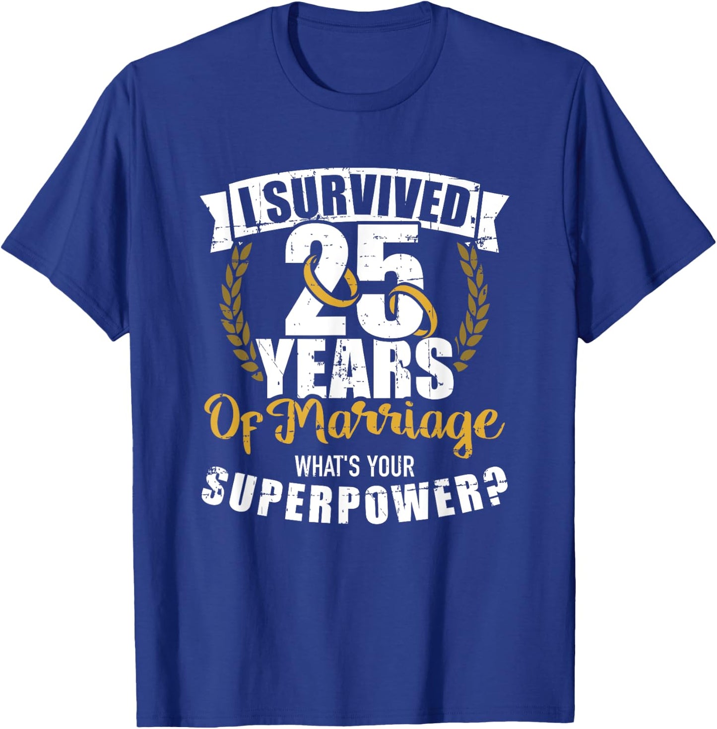 25 Years of Marriage Superpower 25th Wedding Anniversary T-Shirt - T-Shirt | Royal