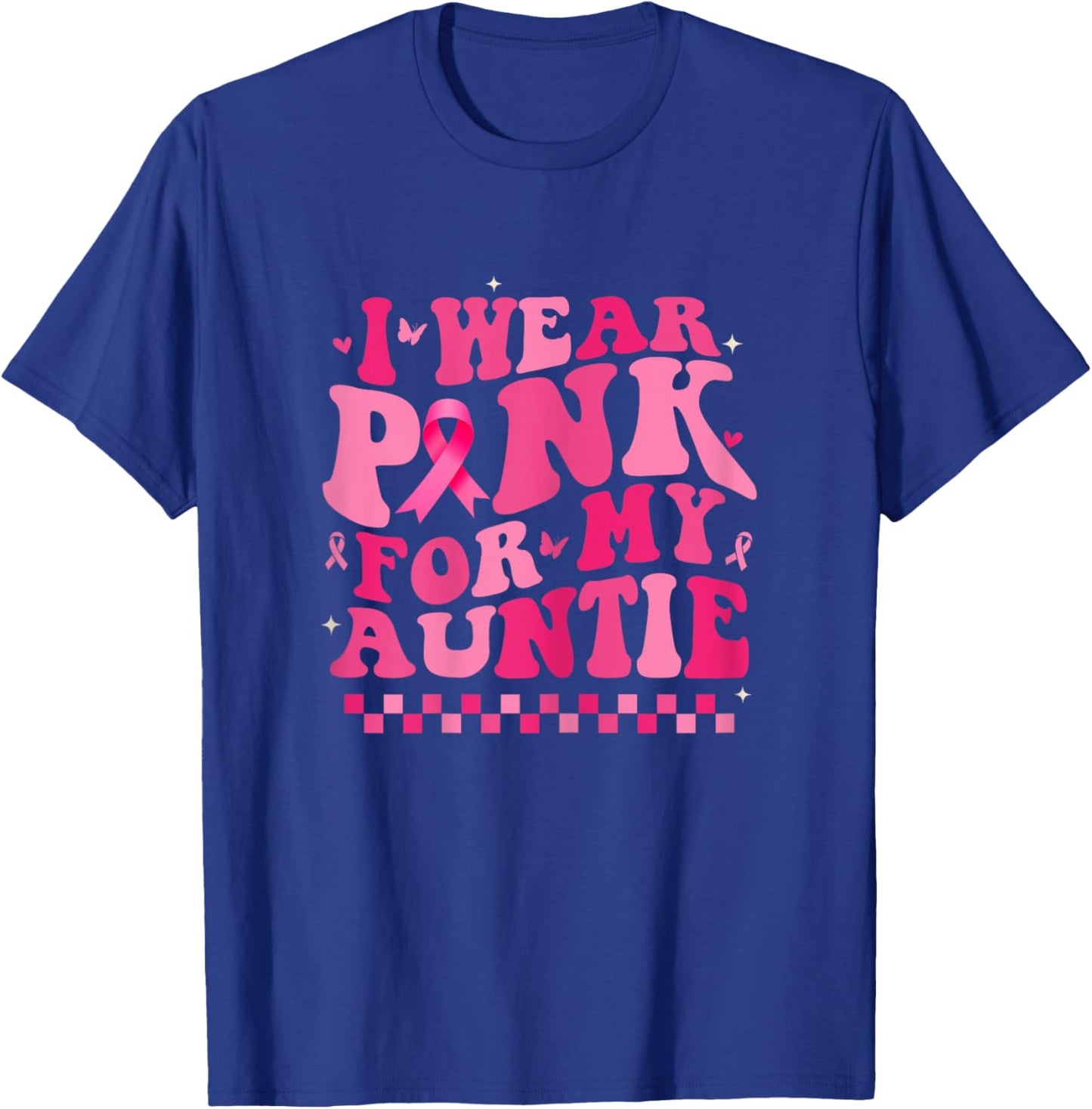 I Wear Pink For My Auntie Breast Cancer Awareness Supporter T-Shirt - T-Shirt | Royal