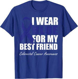 I Wear Blue For My Best Friend Colorectal Cancer Awareness T-Shirt - T-Shirt | Royal