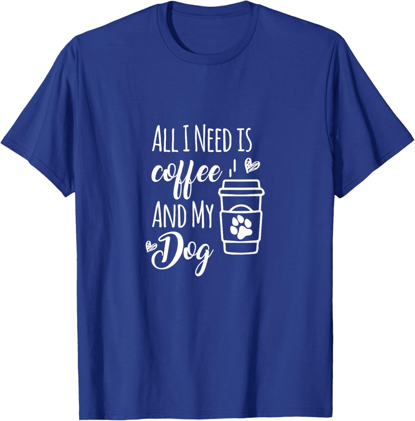 All I Need Is Coffee And My Dogs Dog lover Men Women Kids T-Shirt - T-Shirt | Royal