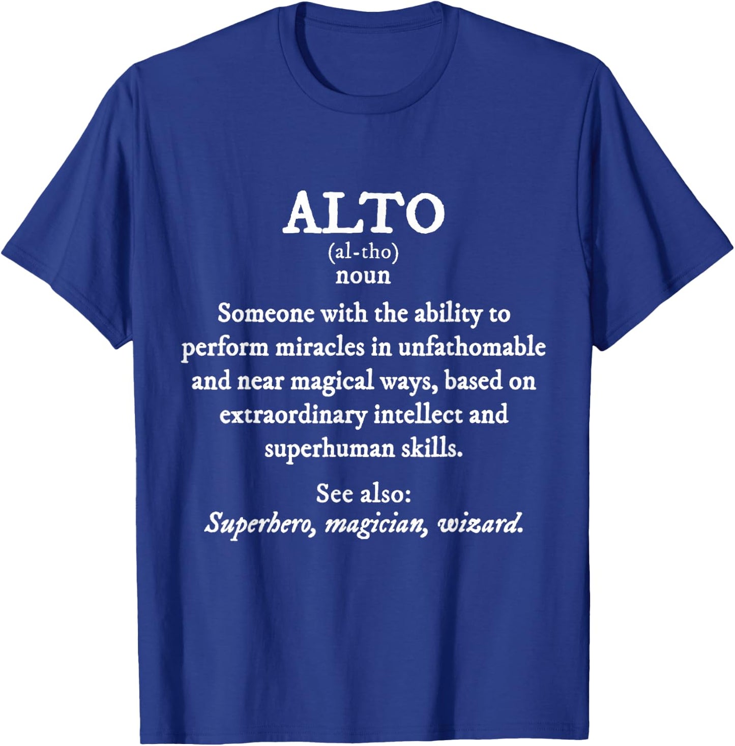 Alto Definition Funny Orchestra Singer Quartet T-Shirt - T-Shirt | Royal