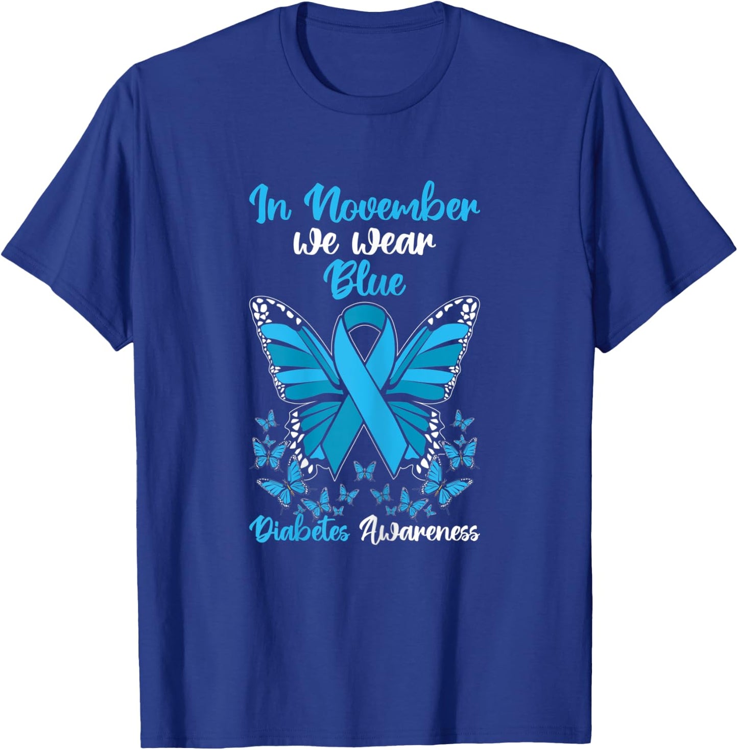 In November We Wear Blue Diabetes Awareness T-Shirt - T-Shirt | Royal