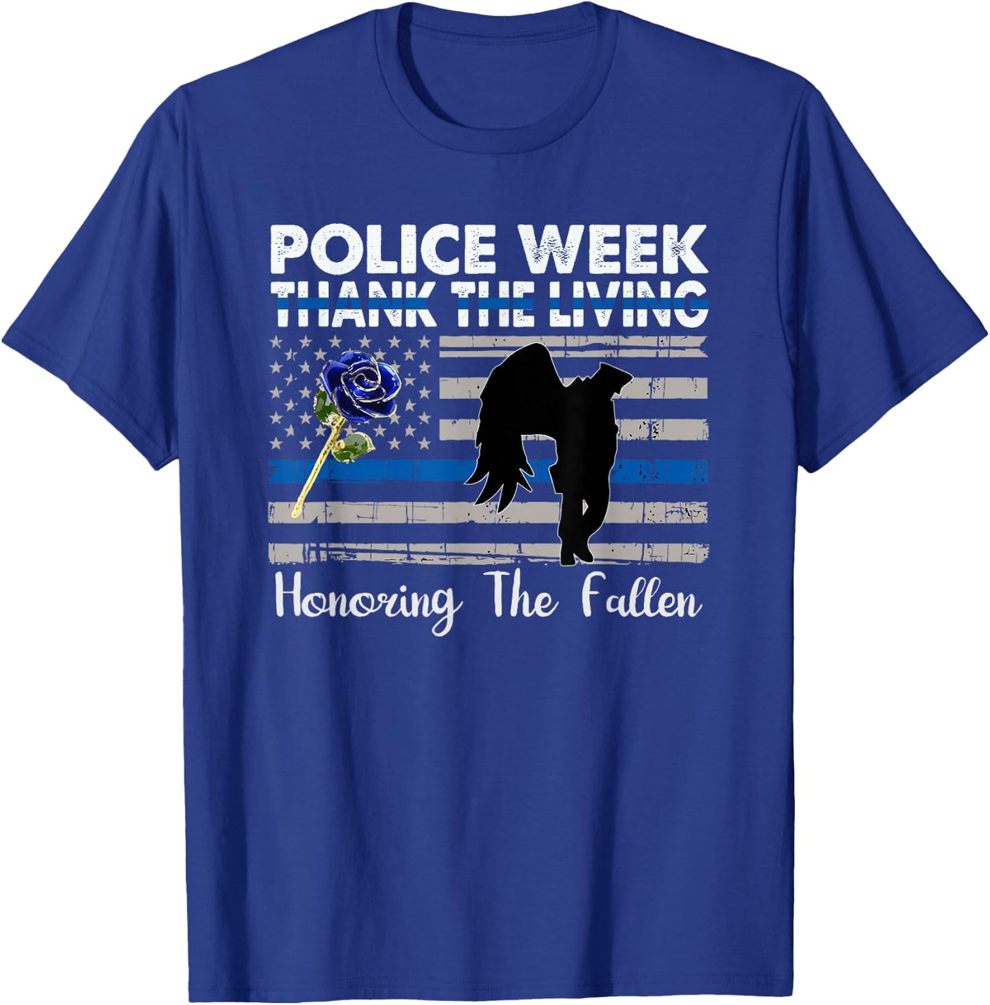 Thank The Living, Honor the Fallen National Police Week 2025 T-Shirt - T-Shirt | Royal