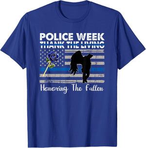 Thank The Living, Honor the Fallen National Police Week 2025 T-Shirt - T-Shirt | Royal