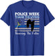 Thank The Living, Honor the Fallen National Police Week 2025 T-Shirt - T-Shirt | Royal