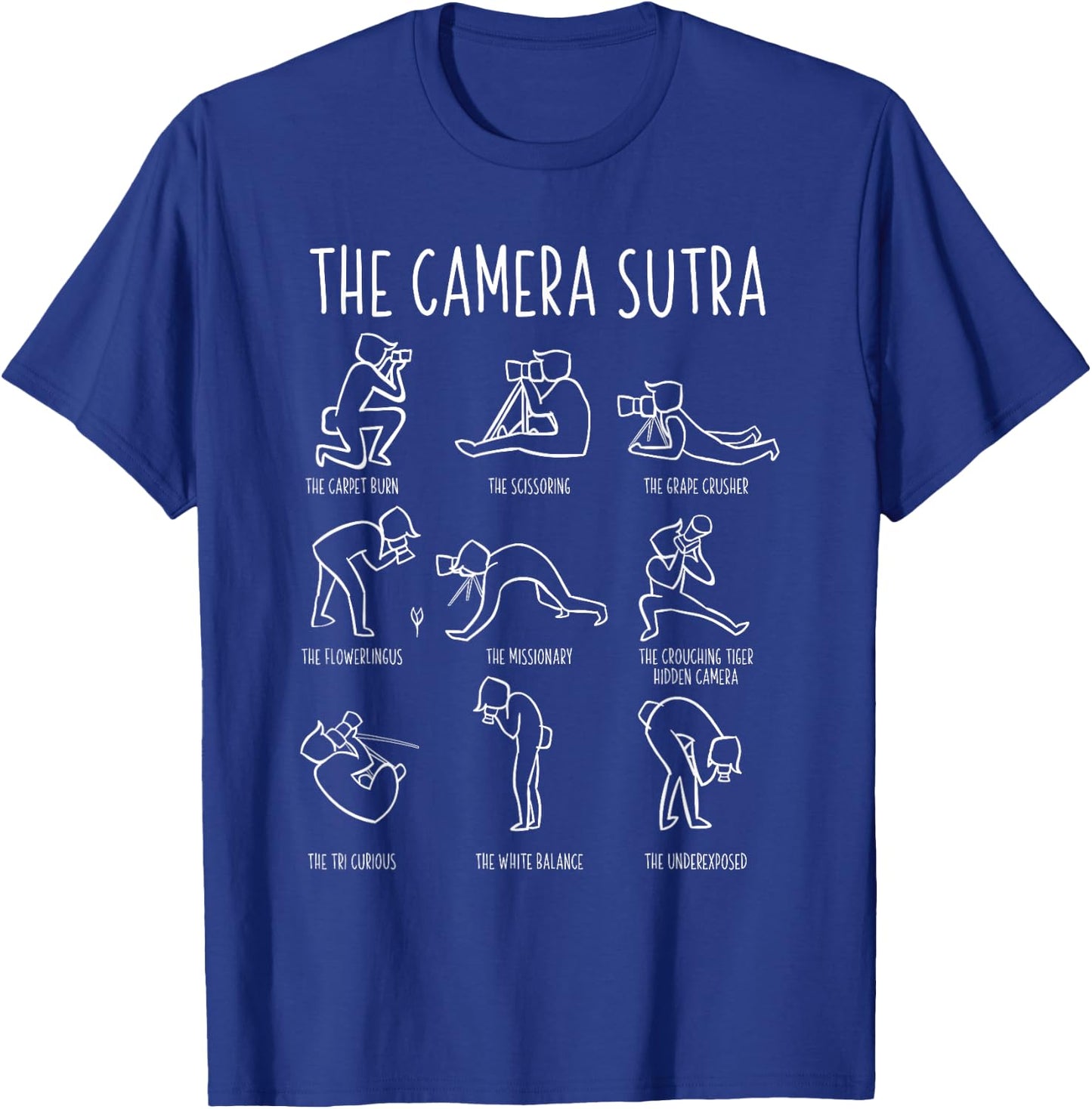 Funny Camera Sutra Photographer Photography Gift Men Women T-Shirt - T-Shirt | Royal