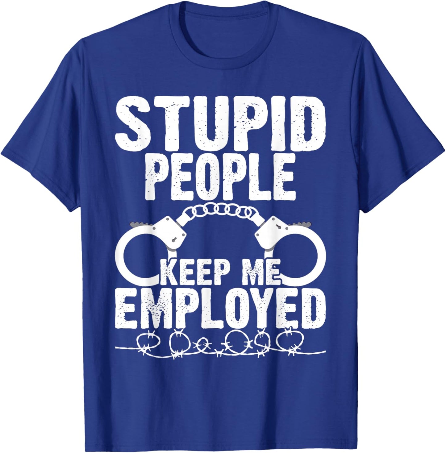 Correctional Officer - Stupid People Keep Me On Toes T-Shirt - T-Shirt | Royal